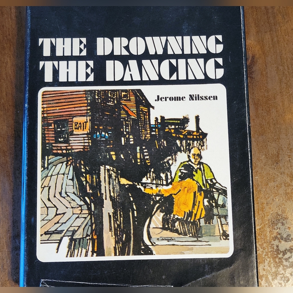 1967 The Drowning The Dancing by Jerome Nilssen Hardcover w/ DJ Very Good Cond